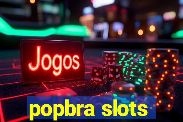 popbra slots